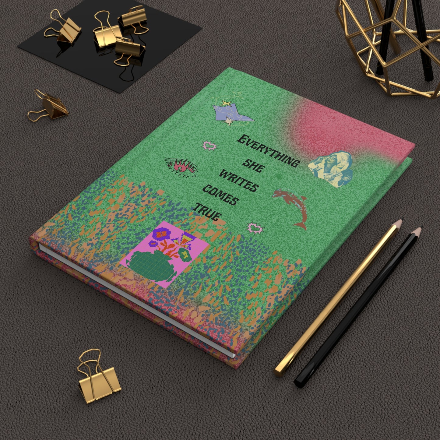 Everything She Writes Comes True Journal