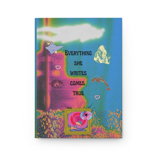 Everything She Writes Comes True Journal